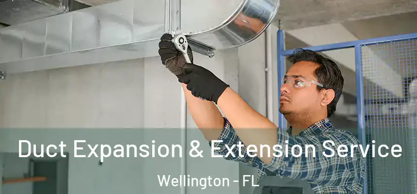 Duct Expansion & Extension Service Wellington - FL